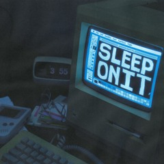 Sleep on It