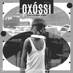 Oxóssi - Calla Boca EP (#IFSDIGI016 Showreel)