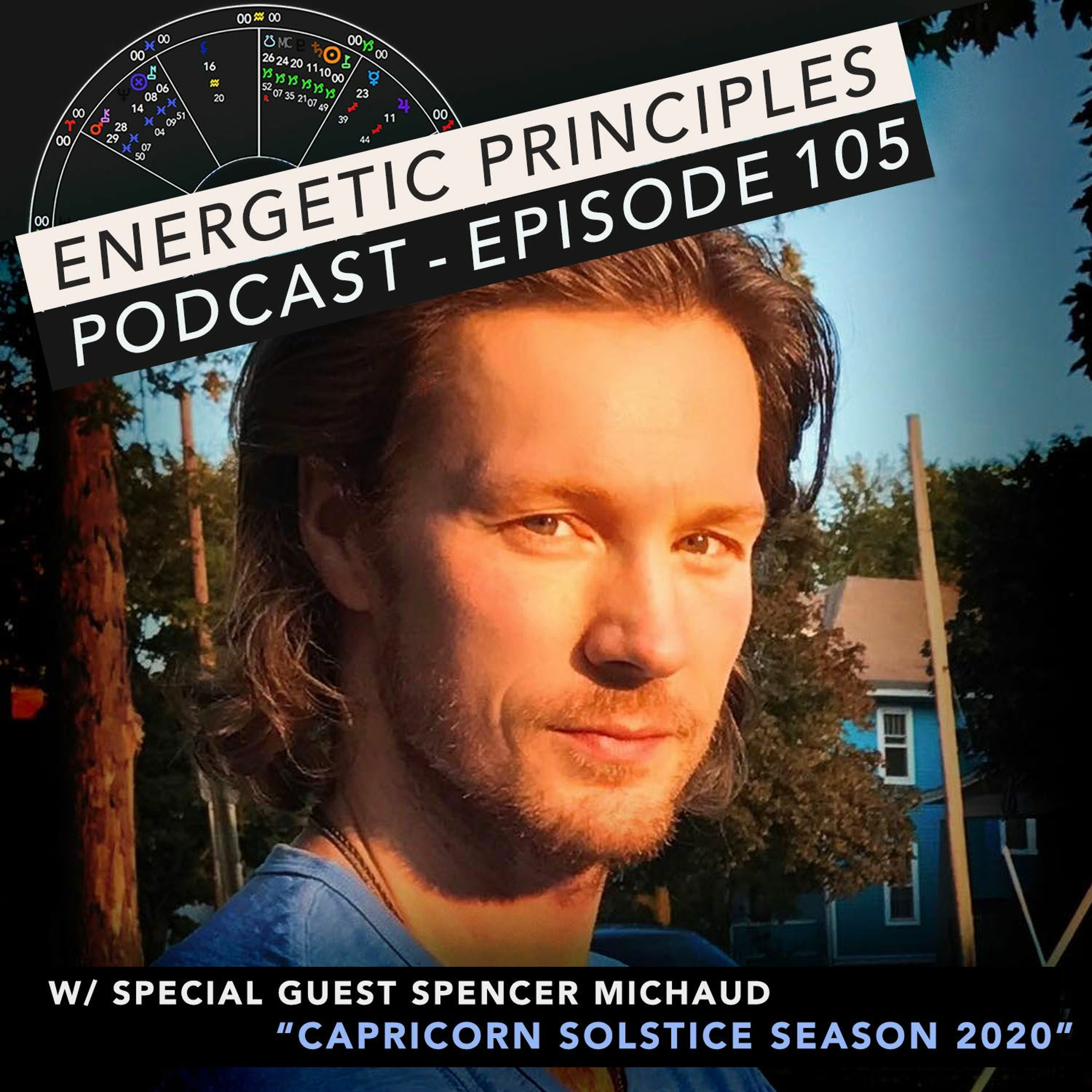 EP Podcast #105 w/ special guest Spencer Michaud - Capricorn Solstice Season 2020 episode artwork