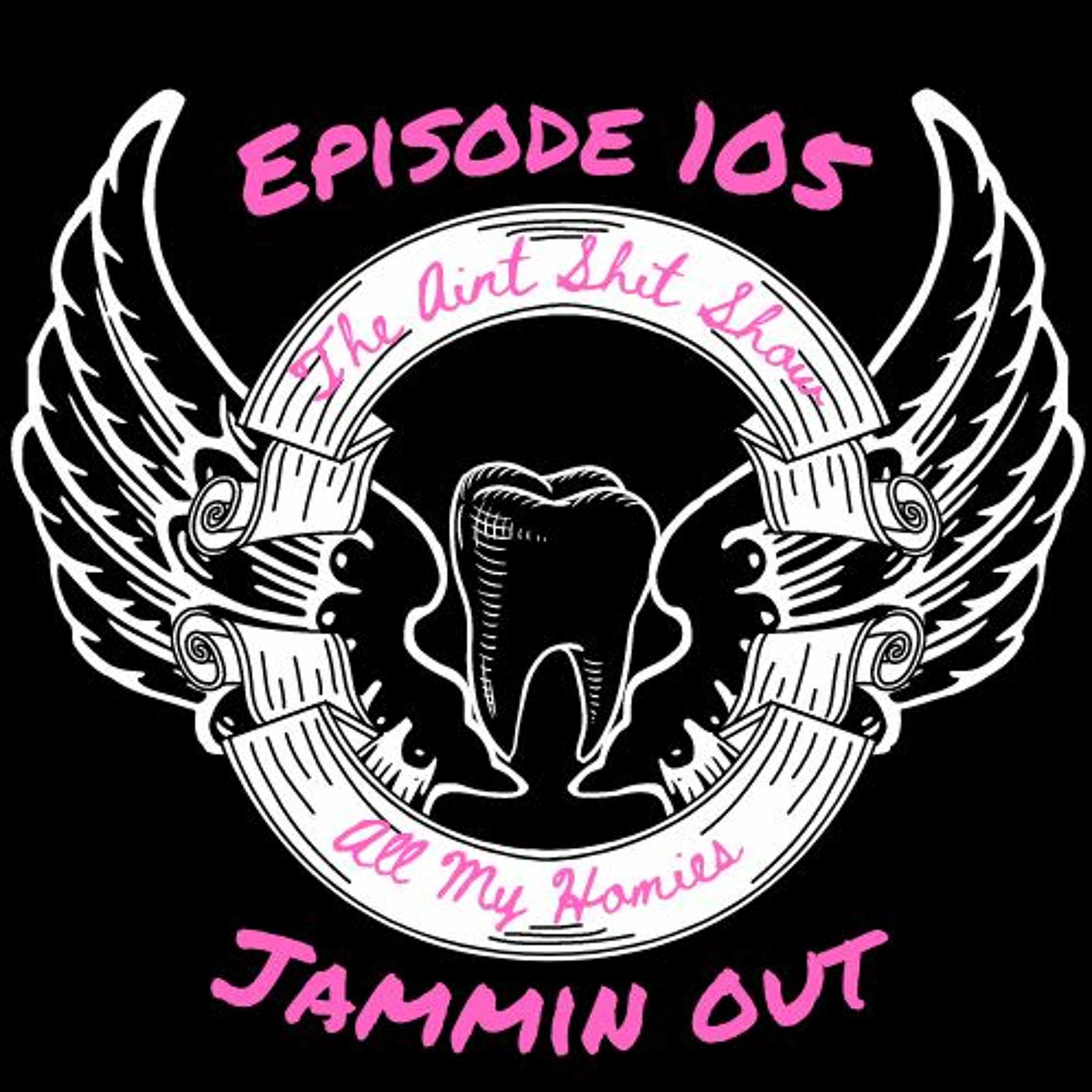 A.S.S. 105: All My Homies Jammin Out episode artwork