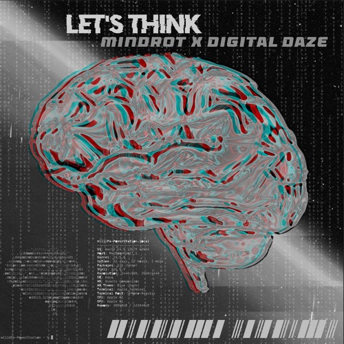Mindrot x Digital Daze - Let's Think