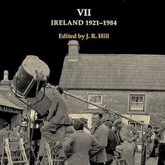 ⚡PDF⚡ A New History of Ireland: Volume VII: Ireland, 1921-1984