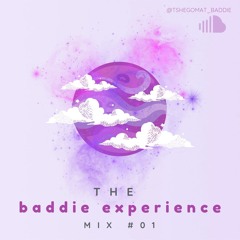 The baddie experience Mix #01.mp3