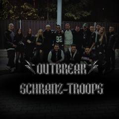 OUTBREAK SCHRANZ TROOPS
