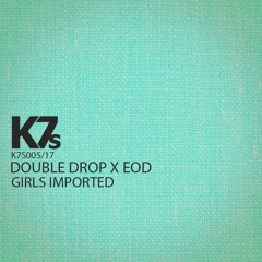 Double Drop & EOD - Girls Imported