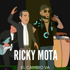 Ricky Mota - El Cambio Va