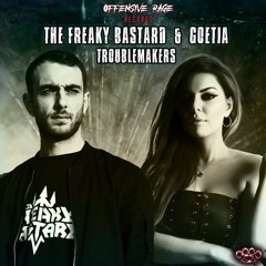 THE FREAKY BASTARD X GOETIA - TROUBLEMAKERS (HQ Official)