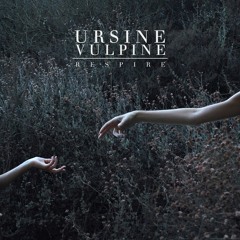 Ursine Vulpine - ...Slowly We Fell Into Slumber And I Held You Until the End Of Time