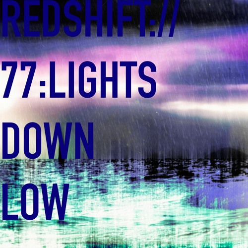 77 LIGHTS DOWN LOW