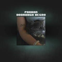 Dooroogh Begoo - Poobon(slowed & reverb)