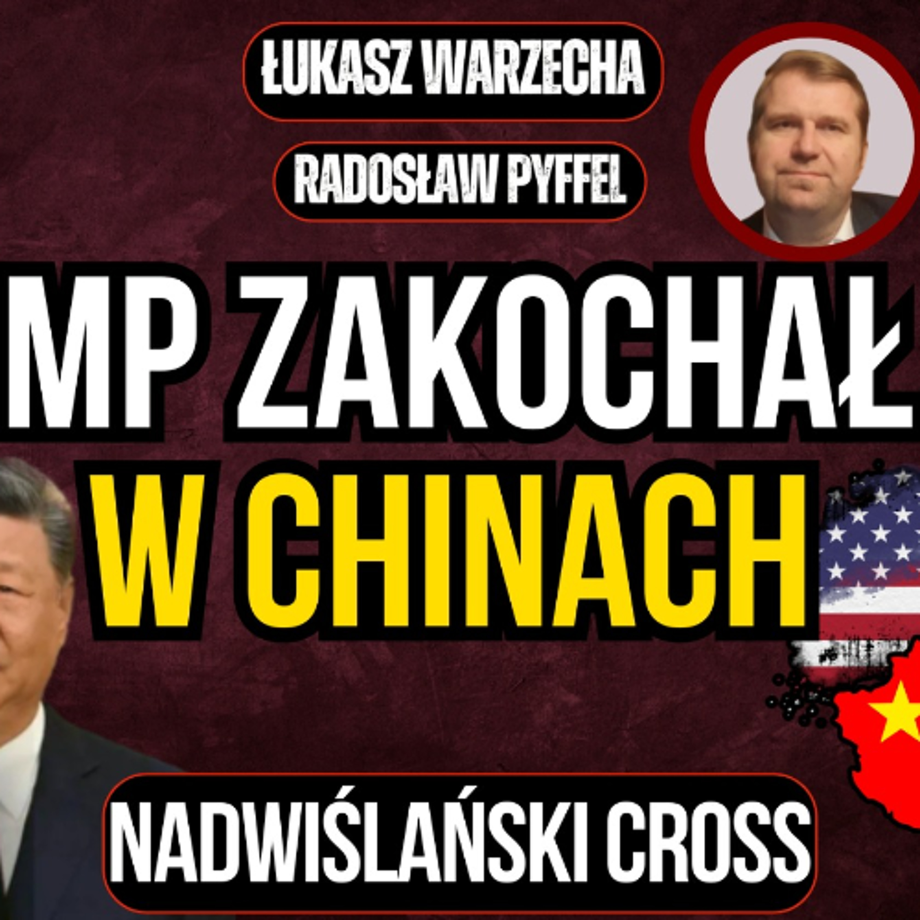 Trump zakochany w Chinach. "Nadwiślański Cross" - Pyffel i Warzecha episode artwork