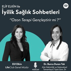 Elif Elkin ile İyilik, Sağlık Sohbetleri: Ozon Terapi Gençleştirir Mi?