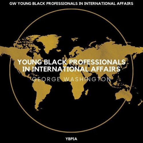 Hannah Jackson, GW Elliott School: GW’s Young Black Professionals in International Affairs