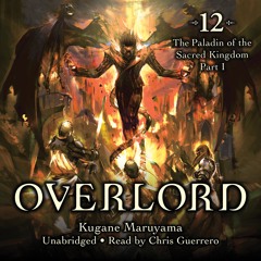 Overlord, Vol. 12 by Kugane Maruyama, so-bin Read by Chris Guerrero - Audiobook Excerpt