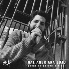 Short Attention Mix 031 by Gal Aner aka Juju