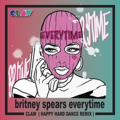 Britney Spears - Everytime (Claw Remix)