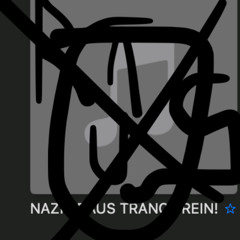 NAZIS RAUS TRANCE REIN!