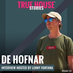 De Hofnar interviewed by Lenny Fontana for True House Stories® # 122