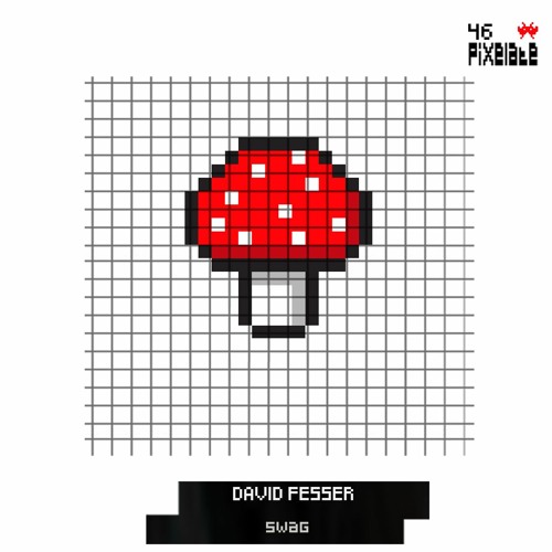 David Fesser - Swag (PIXELATE46)
