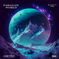 parallel world ft ziro[prod by ziro]