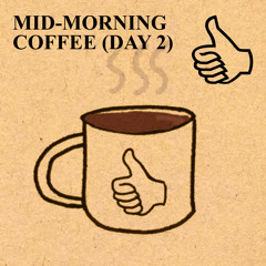 MID-MORNING COFFEE WITH P3NG! - DAY 2