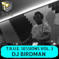 T.R.U.E. Sessions Vol. 3