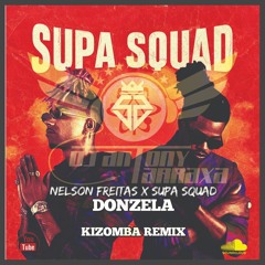 Dj Antony Tarraxa x Nelson Freitas x Supa Squad - Donzela Kizomba Remix