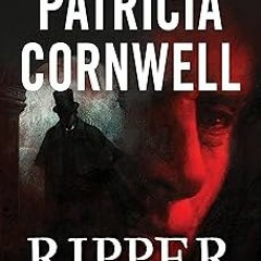 @ Ripper: The Secret Life of Walter Sickert BY: Patricia Cornwell (Author) (Digital(