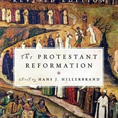 [View] KINDLE √ The Protestant Reformation by  Hans J. Hillerbrand EPUB KINDLE PDF EB