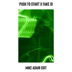 Noizu & Westend x Riton - Push To Start x Fake ID (Mike Adair Edit) [FREE DOWNLOAD]