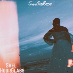 Hourglass x SHEL