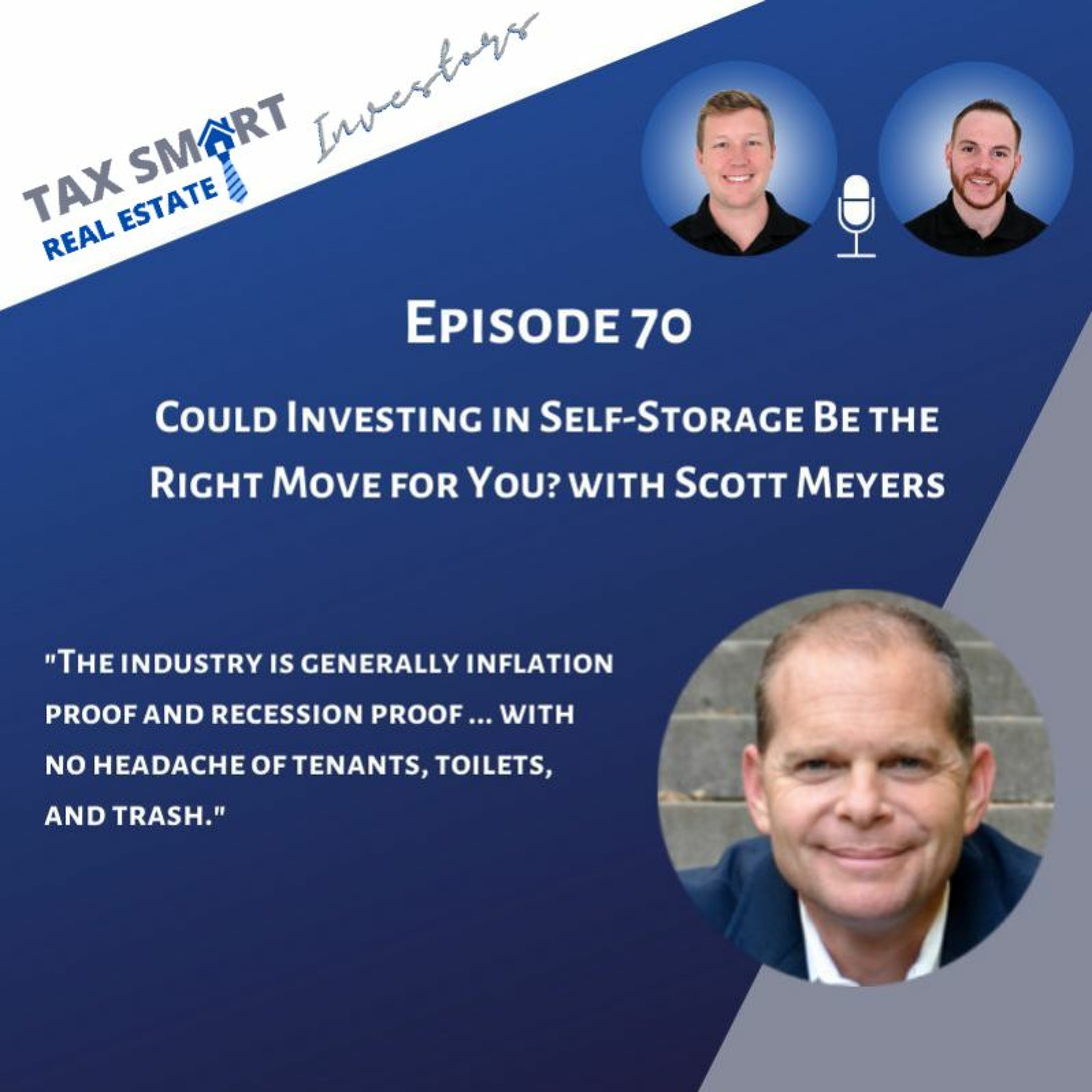 70. Could Investing in Self-Storage Be the Right Move for You? with Scott Meyers