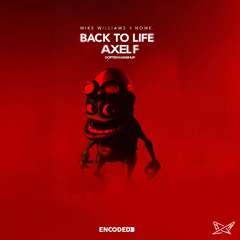 Mike Williams & NOME - Back To Live vs. Axel F (DOPTERA MASHUP)