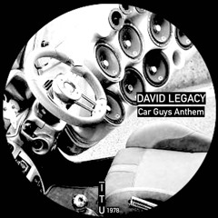 David Legacy - Car Guys Anthem [ITU1978]