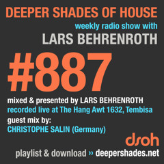 DSOH #887 Deeper Shades Of House w/ guest mix by CHRISTOPHE SALIN