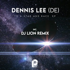 Dennis Lee (DE) - To A Star And Back (DJ Lion Remix) Patent Skillz