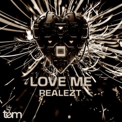 REALEZT - LOVE ME
