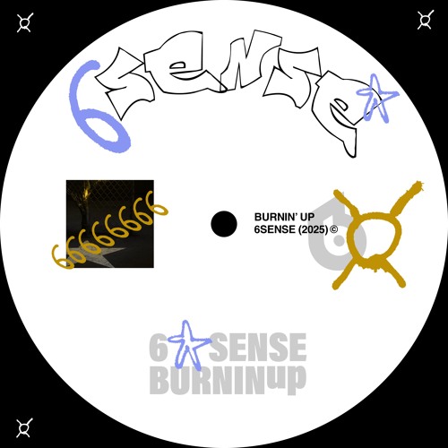 6 SENSE - Burnin Up