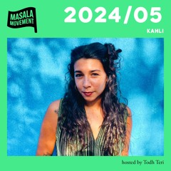 Podcast 2024/05 | Kahli | hosted by Todh Teri