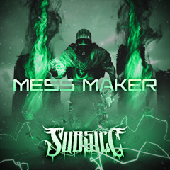 MESS MAKER