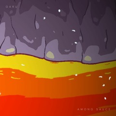 GARU - AMONG SAUCE [AMONG US SOUNDTRACK]