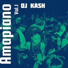 DJ Kash Amapiano mix vol.1