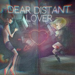 Dear Distant Lover