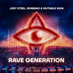 Joey Steel, Rimbano & Mutable Sign - Rave Generation