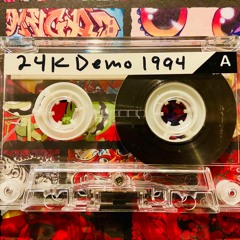 24K Demotape (1994)