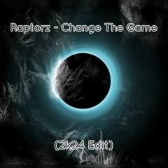 Raptorz - Change The Game (2k24 Edit)