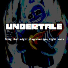 Undertale - Song That Might Play When You Fight Sans [My Take] | ACoolGuy