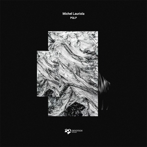 PREMIERE: Michel Lauriola - Pqlp [Devotion Records]