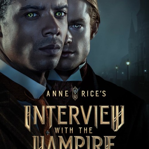 139: Interview with the Vampire