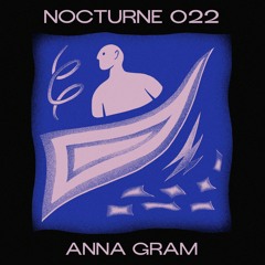 Nocturne Series 022: Anna Gram